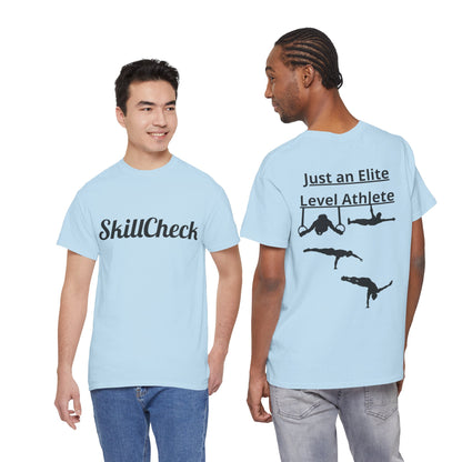 T-Shirt "Just an Elite Level Athlete" SkillCheck