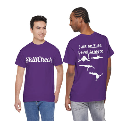 T-Shirt "Just an Elite Level Athlete" SkillCheck